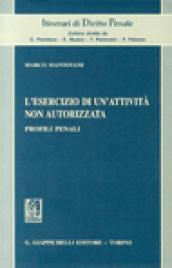 L'esercizio di un'attività non autorizzata. Profili penali