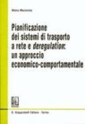 Pianificazione dei sistemi di trasporto a rete e deregulation: un approccio economico-comportamentale