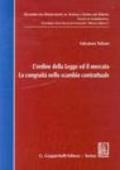 L'ordine della legge ed il mercato. La congruità nello scambio contrattuale