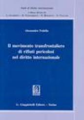 Il movimento transfrontaliero di rifiuti pericolosi nel diritto internazionale