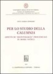 Per lo studio della calumnia. Aspetti di «deontologia» processuale in Roma antica