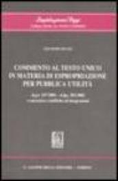 Commento al Testo Unico in materia di espropriazione per pubblica utilità