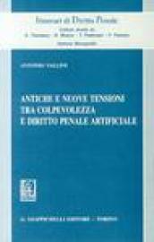 Antiche e nuove tensioni tra colpevolezza e diritto penale artificiale