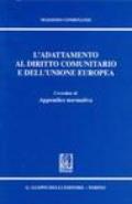 L' adattamento al diritto comunitario e dell'Unione Europea. Con appendice normativa