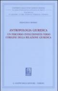 Antropologia giuridica. Un percorso evoluzionista verso l'origine della relazione giuridica