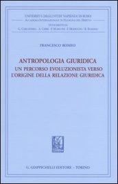 Antropologia giuridica. Un percorso evoluzionista verso l'origine della relazione giuridica