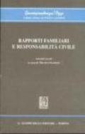 Rapporti familiari e responsabilità civile. Atti del convegno (Genova, 4-5 aprile 2003)