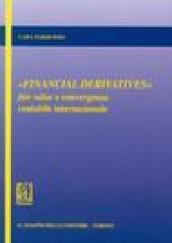 Financial derivatives. Fair value e convergenza contabile internazionale