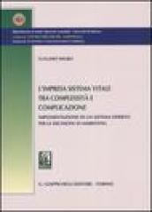 L'impresa sistema vitale tra complessità e complicazione. Implementazione di un sistema esperto per le decisioni di marketing