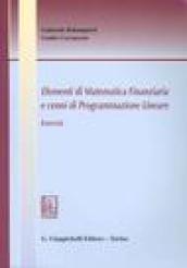 Elementi di matematica finanziaria e cenni di programmazione lineare. Esercizi