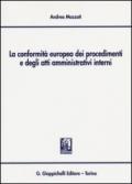 La conformità europea dei procedimenti e degli atti amministrativi interni