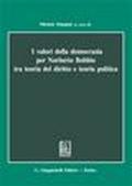 I valori della democrazia per Norberto Bobbio tra teoria del diritto e teoria politica