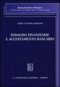 Indagini finanziarie e accertamento bancario