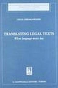 Translating legal texts. When language meets law