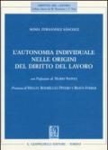 L'autonomia individuale nelle origini del diritto del lavoro