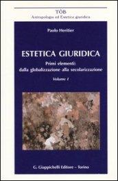 Estetica giuridica. Primi elementi: dalla globalizzazione alla secolarizzazione: 1