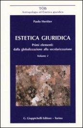 Estetica giuridica. Primi elementi: dalla globalizzazione alla secolarizzazione: 1