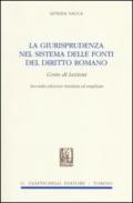 La giurisprudenza nel sistema delle fonti del diritto romano. Corso di lezioni