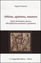 Athletae, agitatores, venatores. Aspetti del fenomeno sportivo nella legislazione postclassica e giustinianea