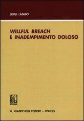 Willful breach e inadempimento doloso