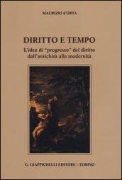 Diritto e tempo. L'idea di «progresso» del diritto dall'antichità alla modernità