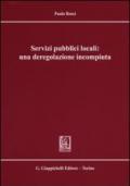 Servizi pubblici locali: una deregolazione incompiuta