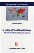 Ai confini dell'identità costituzionale. Dinamiche familiari e integrazione europea