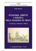 Economia, diritto e politica nella filosofia di Croce. Tra finzione, istituzioni e libertà