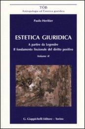 Estetica giuridica. A partire da Legendre. Il fondamento funzionale del diritto positivo: 2