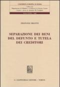 Separazione dei beni del defunto e tutela dei creditori