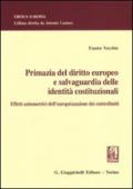 Primazia del diritto europeo e salvaguardia delle identità costituzionali. Effetti asimmetrici dell'europeizzazione dei controlimiti