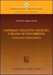 Copyright collecting societies e regole di concorrenza. Un'indagine comparatistica