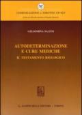 Autodeterminazione e cure mediche. Il testamento biologico