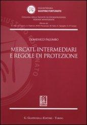 Mercati, intermediari e regole di protezione