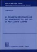 La posizione professionale del lavoratore nel sistema di protezione sociale