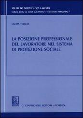 La posizione professionale del lavoratore nel sistema di protezione sociale