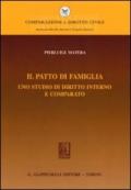 Il patto di famiglia. Uno studio di diritto interno e comparato