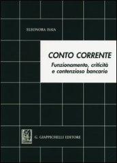 Conto corrente. Funzionamento, criticità e contenzioso bancario