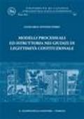 Modelli processuali ed istruttoria nei giudizi di legittimità costituzionale