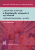 Consumatori e imprese. La disciplina delle informazioni sugli alimenti. Considerazioni merceologiche e normative