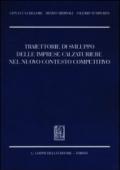 Traiettorie di sviluppo delle imprese calzaturiere nel nuovo contesto competitivo