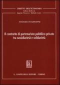 Il contratto di partenariato pubblico privato tra sussidiarietà e solidarietà