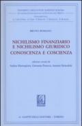 Nichilismo finanziario e nichilismo giuridico. Conoscenza e coscienza