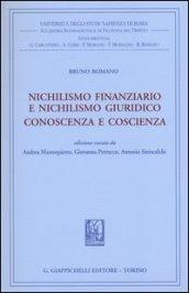 Nichilismo finanziario e nichilismo giuridico. Conoscenza e coscienza