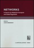 Networks. In search of a model for european and global regulation