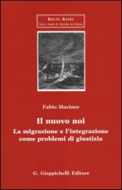 Il nuovo noi. La migrazione e l'integrazione come problemi di giustizia