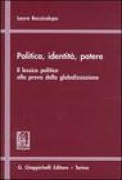 Politica, identità, potere. Il lessico politico alla prova della globalizzazione