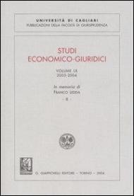 Studi economico-giuridici (2003-2004). In memoria di Franco Ledda. Vol. 60