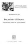 Tra parità e differenza. Dal voto alle donne alle quote elettorali