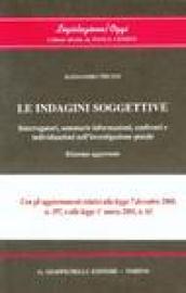 Le indagini soggettive. Interrogatori, sommarie informazioni, confronti e individuazioni nell'investigazione penale